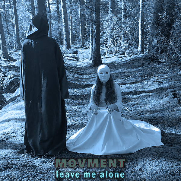 Leave Me Alone by MOVMENT